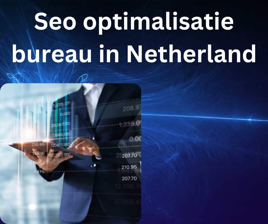 Seo optimalisatie bureau in Netherland