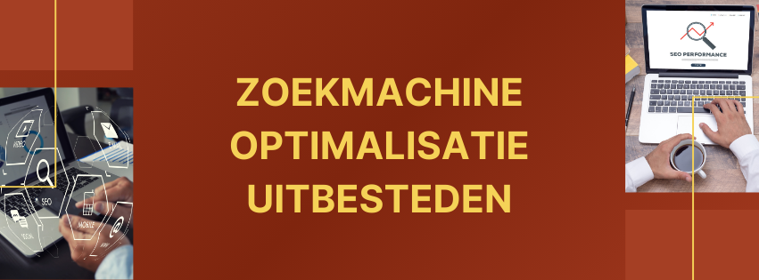 Zoekmachine optimalisatie uitbesteden