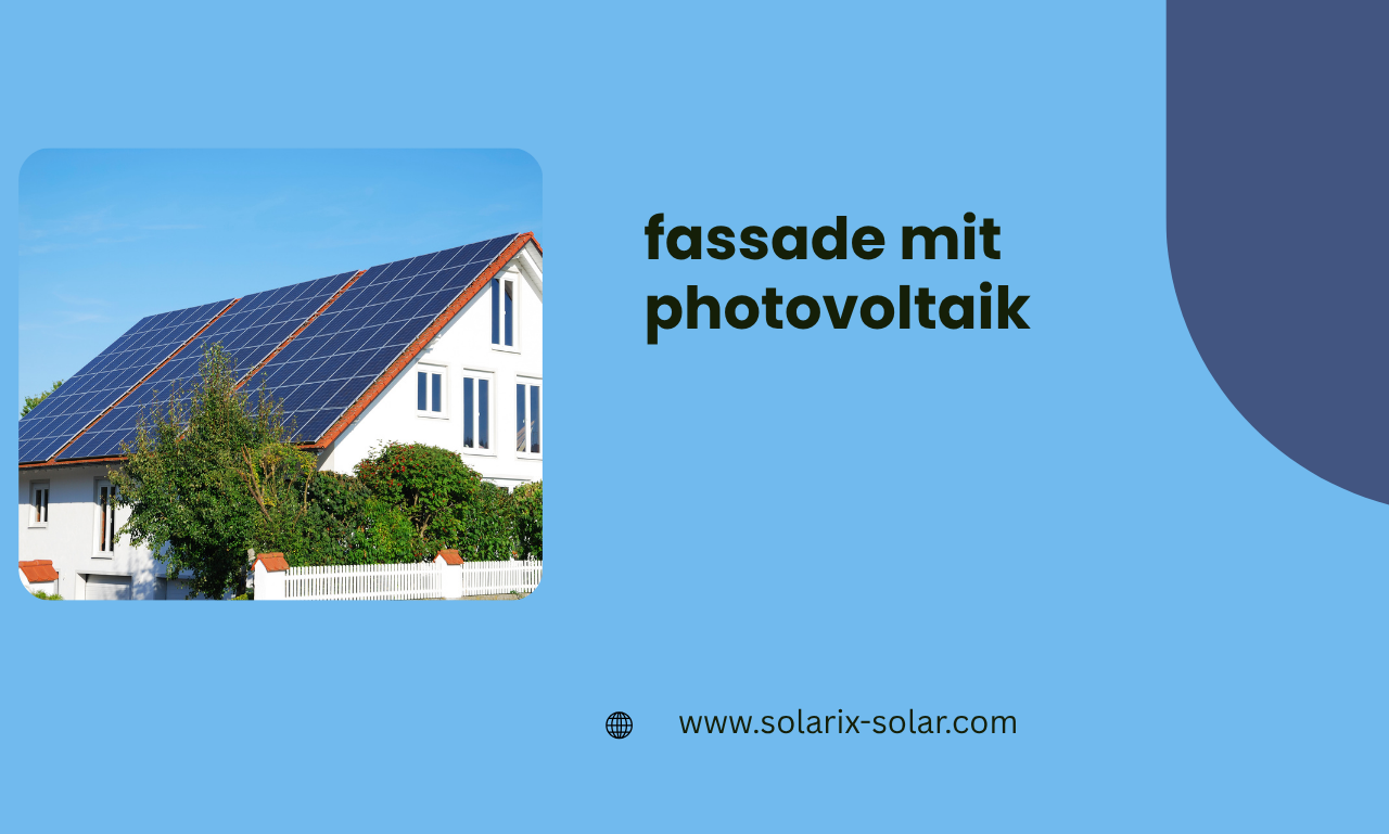 Fassade mit Photovoltaik: Wenn die Gebäudehülle zum Solarkraftwerk wird