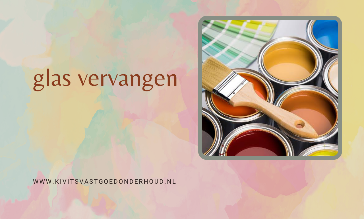 Glas vervangen: Kies voor Duurzaam Glaswerk met Kivits Vastgoedonderhoud