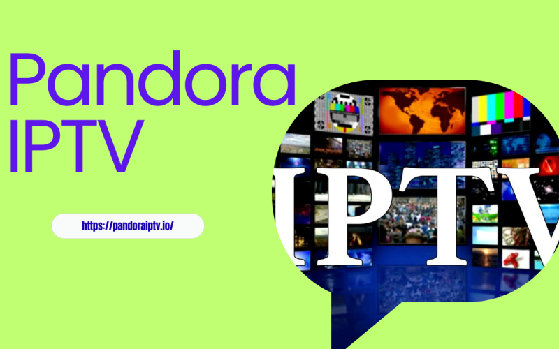 Pandora IPTV: Complete Gids voor Modern Streamen en Onbeperkt Entertainment