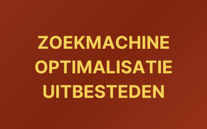 Zoekmachine optimalisatie uitbesteden