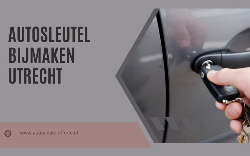 Autosleutel bijmaken Utrecht: zekerheid wanneer u onderweg bent