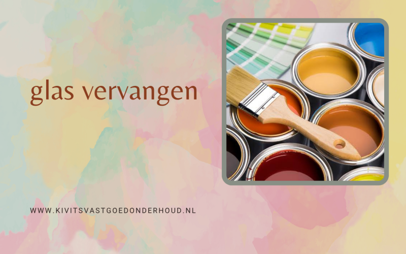 Glas vervangen: Kies voor Duurzaam Glaswerk met Kivits Vastgoedonderhoud